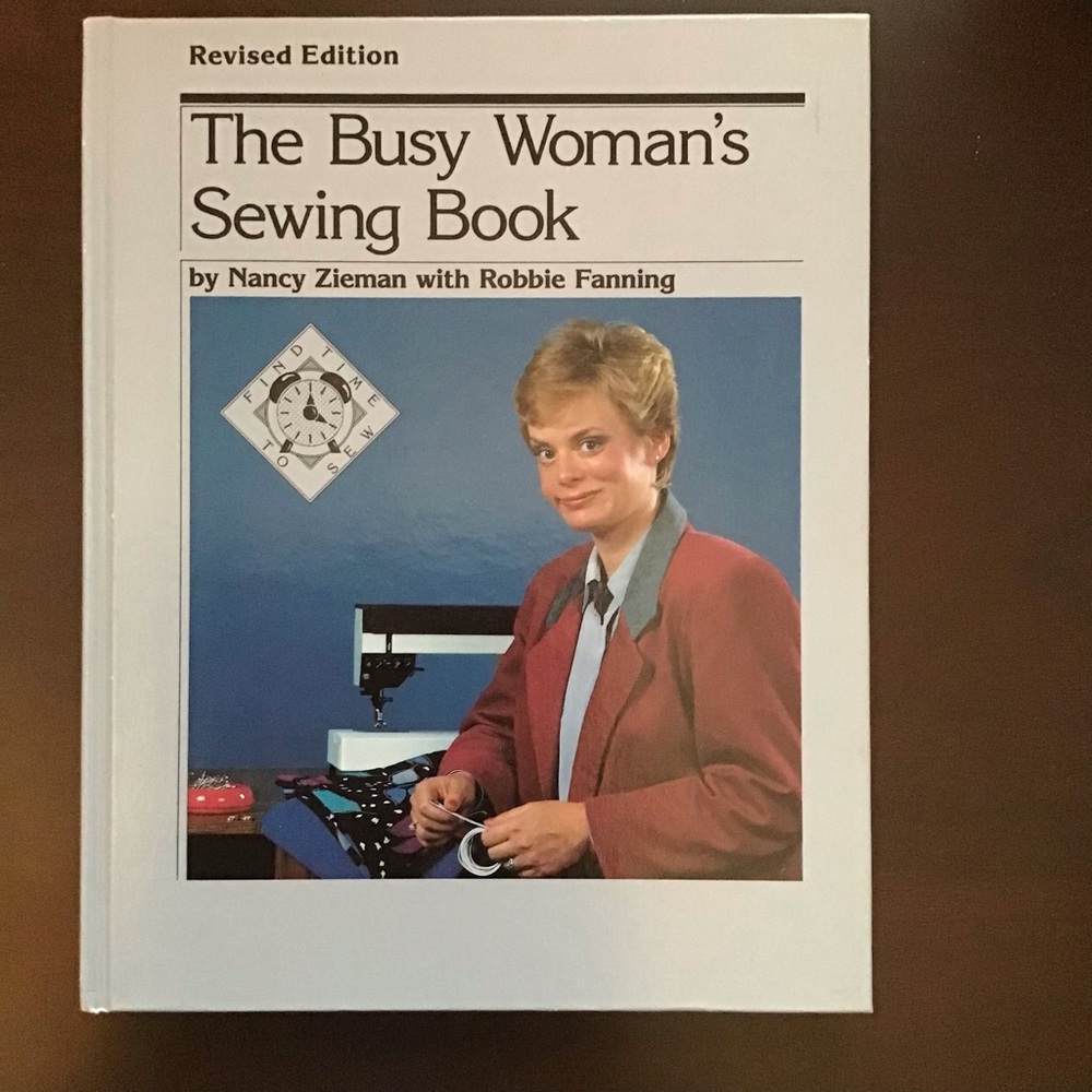 The Busy Woman’s Sewing Book by Nancy Zieman & Robbie Fanning